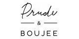 Prude & Boujee