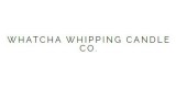 Whatcha Whipping Candle Co