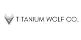 Titanium Wolf Co.™