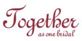 Together As One Bridal
