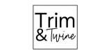 Trim &amp; Twine