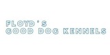 Floyd's Good Dog Kennels