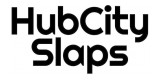 HubCity Slaps