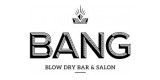 Bang Blow Dry & Salon