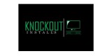 Knock Out Installs