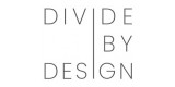 Divide by Design