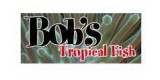 Bob's Tropical Fish