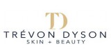 Trevon Dyson Skin And Beauty