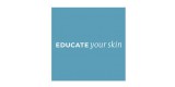 Educate Your Skin