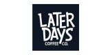 Later Days Coffee