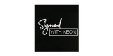 Signed With Neon