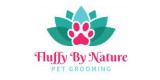 Fluffy By Nature Pet Grooming