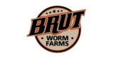 Brut Worm Farms