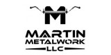 Martin Metalwork L L C