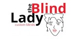 The Blind Lady Custom Blinds