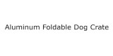 Aluminum Foldable Dog Crate