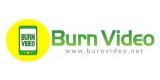 Burn Video
