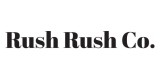 Rush Rush Co
