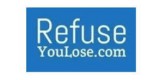 Refuse You Lose
