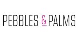 Pebbles & Palms