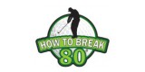How To Break 80