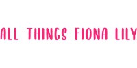 All Things Fiona Lily
