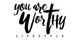 You are Worthy Lifestyle