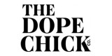 The Dope Chick