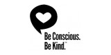 Be Conscious Be Kind