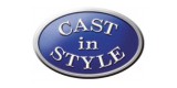Cast In Style