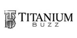 Titanium Buzz