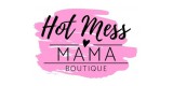 Hot Mess Mama Boutique