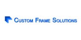 Custom Frame Solutions