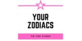 Your Zodiacs