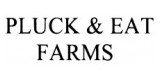 Pluck and Eat Farms