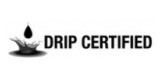 Drip Certified