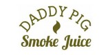 Daddy Pig Smoke Juice