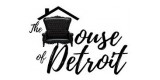 The House Of Detroit