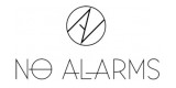 No Alarms