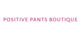Positive Pants Boutique