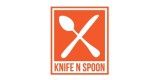 Knife N  Spoon