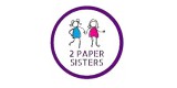 2 Paper Sisters