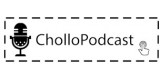 Chollo Podcast