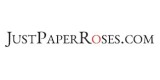 Just Paper Roses