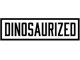 Dinosaurized