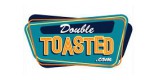 Double Toasted