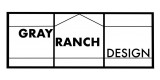 Gray Ranch Design