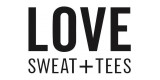 Love Sweat And Tees
