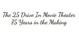 The 25 Drive In Movie Theatre