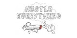 Hustle Everything